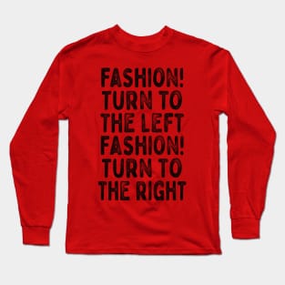 Fashion!  - Lyrics Typography Design Long Sleeve T-Shirt